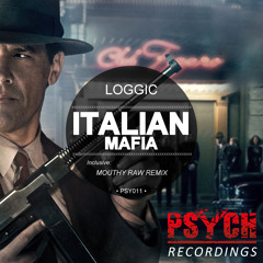 Loggic - Italian Mafia (EP) Including: Mouthy Raw Remix