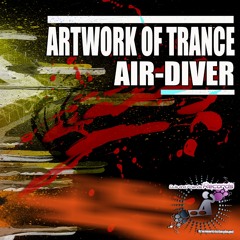 Air-Diver - The Art Of Trance (Original Mix)