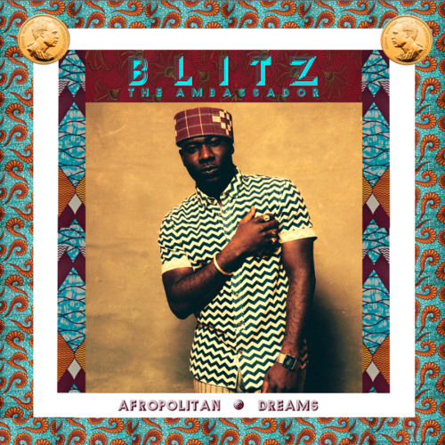 Blitz The Ambassador - AFRICA IS THE FUTURE Ft. Oxmo Puccino, Just A Band, Oum (Out today!)