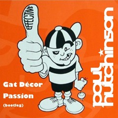 Gat Decor - Passion Bootleg (Paul Hutchinson)