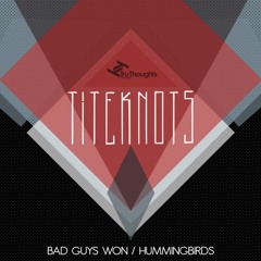 Titeknots - Bad Guys Won