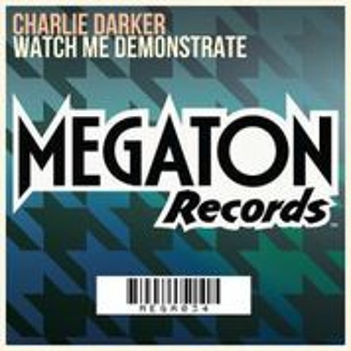 Watch Me Demonstrate (Original Mix)