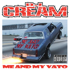 DJ CREAM - Me And My Vato (2014)