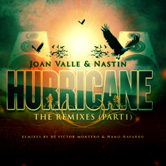 Joan Valle & Nastin - Hurricane (Nano Navarro Remix)[OUT NOW]
