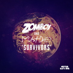 Zomboy & MUST DIE! - Survivors
