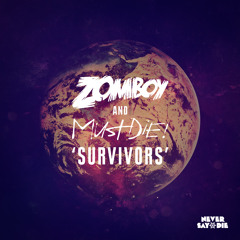 Zomboy & MUST DIE! - Survivors