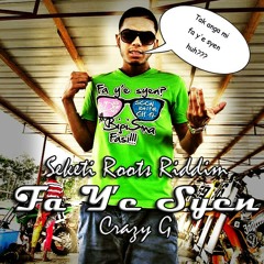 CRAZY G_ FA Y'E SYEN?! (Seketi Riddem)