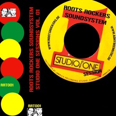 Roots Rockers Sound - Studio One Session (2002)