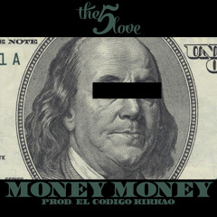 Money Money (Prod By. El Codigo Kirkao)