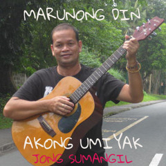 Marunong Din Akong Umiyak (original song)_Jong Sumangil