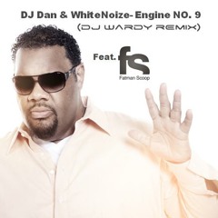 DJ Dan & WhiteNoize- ENGINE NO.9 (DJ WARDY REMIX)