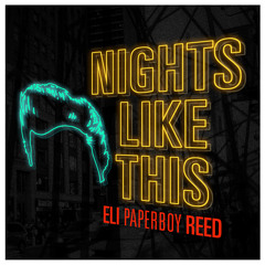 Eli Paperboy Reed - Nights Like This (Remix)