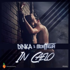 Dinka & Morttagua - In Caelo (Original Mix) [Pineapple Digital] Out Now!