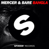 MERCER & BARE - Bangla (Original Mix)