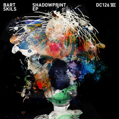 Bart Skils - Shadowprint - Drumcode - DC126