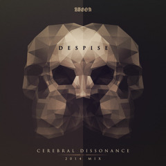 Cerebral Dissonance 2014 Mix by Despise