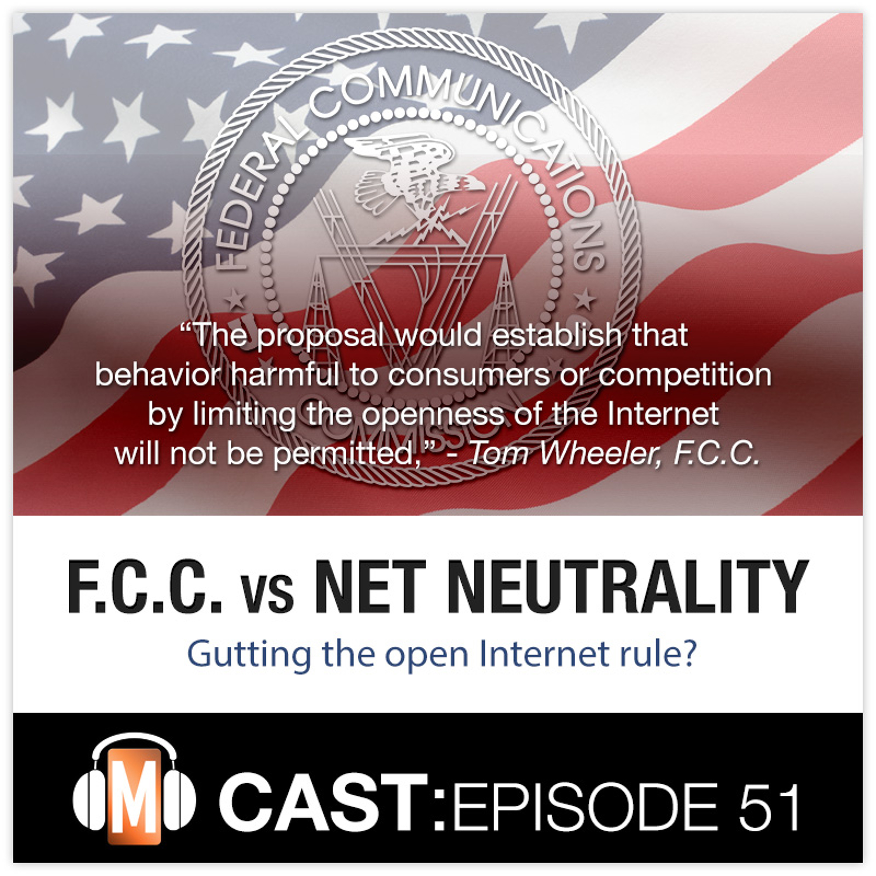 Episode 51: FCC vs. Net Neutrality