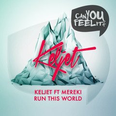 Keljet ft Mereki - Run This World (That's Nice Remix)