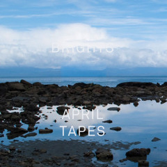 April Tapes