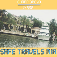 "Safe Travels MIA" [Prod by. IYASA]
