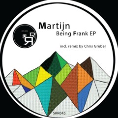 Martijn - Being Frank EP / inc Chris Gruber Remix