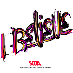 SOJA - I Believe (feat. Michael Franti & Nahko)