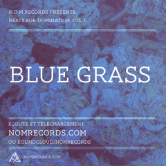 NOM Records Presents Beats For Domination - 2 - Bluegrass (instrumental) (Prod By Sakarah)