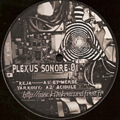Mackitek Records - Et Merde ! (Plexus Sonore 01)