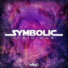 Symbolic - Insidious EP (Mini-Mix)- Nano Records