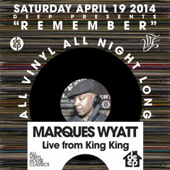 DEEP Pres "Remember" (All Vinyl) feat. Marques Wyatt 4.19.14