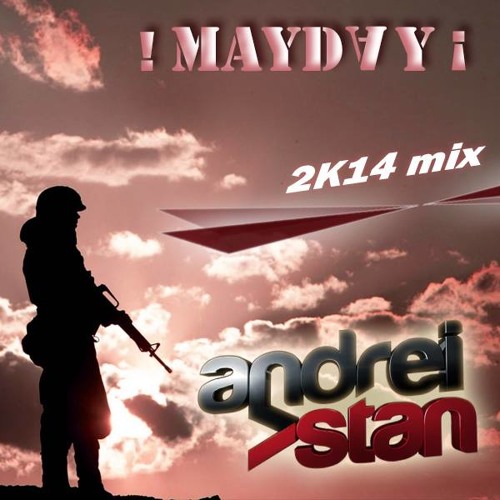 DjAndreiStan-MayDay2k14