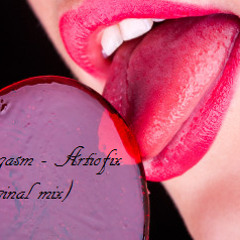 Orgasm - Artiofix (Original Mix) [FreeDownload]