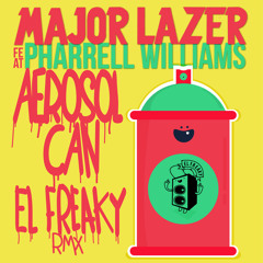 Major Lazer -Aerosol Can (Ft Pharrell Williams El Freaky Remix)