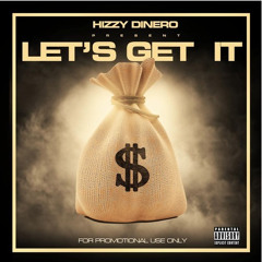 Hizzy Dinero - "FuckWitMeYouKnowIGotIt" (Remix)