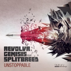 Revolvr & Genisis- Unstoppable ft. Splitbreed [Hit #1 on Beatport Top 10]]