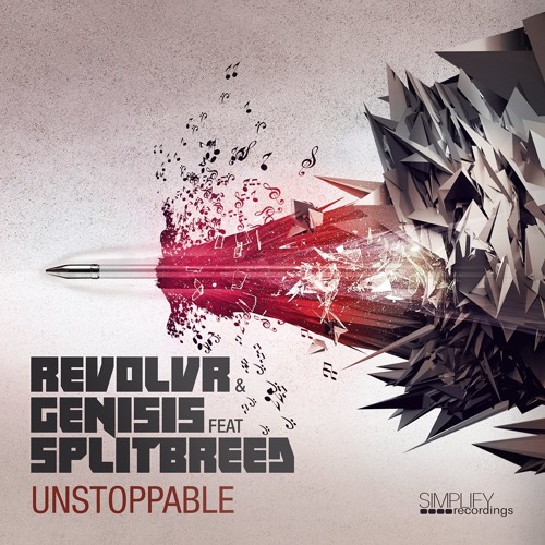 Revolvr & Genisis- Unstoppable ft. Splitbreed [Hit #1 on Beatport Top 10]]