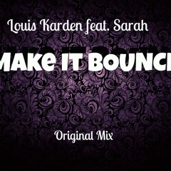 Make It Bounce ! (Original Mix) feat. Sarah