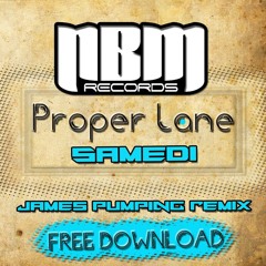 ProperLane_Samedi (Remix James Pumping) (Free download)