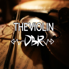DBR - The Violin [Original Mix] [Free Download]