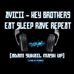Avicii - Hey Brothers vs Eat,Sleep,Rave,Repeat