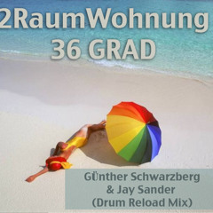 36 Grad - 2RaumWohnung (Drum-Reload-Mix) - >320 / Club Sound