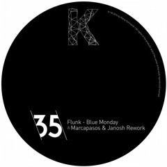 Flunk - Blue Monday (Marcapasos & Janosh Rework)