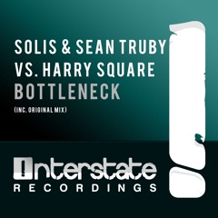 Solis & Sean Truby Vs. Harry Square - Bottleneck