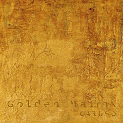 DEEP DIGGING - CARUSO (Album: Golden Matrix