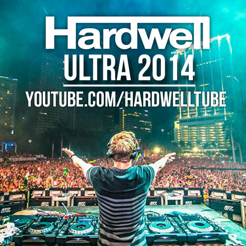 Under Control vs. U - Hardwell Ultra Miami 2014 Mashup [Free Download]
