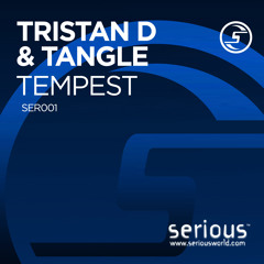 Tristan D & Tangle pres Nu State - Tempest (Serious Records)