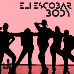 Eli Escobar - Body EP (Get Up Recordings)