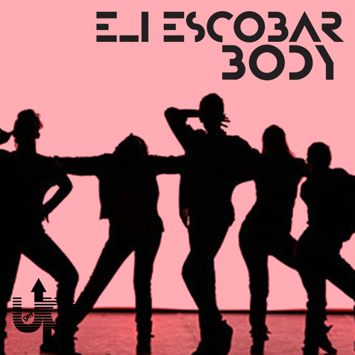 Eli Escobar - Body EP (Get Up Recordings)