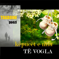 Këpucet e mia të vogla ® recited by author Traboini