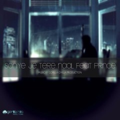 Soniye Je Tere Naal Feat Ustad Prince Abbas, Gorilla Chilla Production